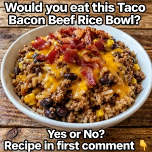taco bacon beef rice bowls