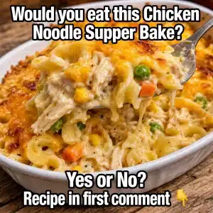 chicken noodle casserole recipe